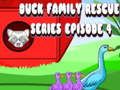 Jogo Episódio 4 da série Duck Family Rescue  online