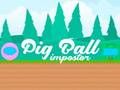 Jogo Impostor de bola de porco  online