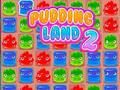 Jogo Pudding Land 2 online