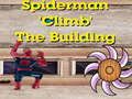 Jogo Subida do edifício do Homem-Aranha  online