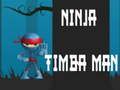 Jogo Ninja Timba Man online