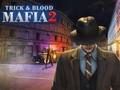 Jogo Máfia Trick & Blood 2 online