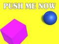 Jogo Empurre-me agora  online