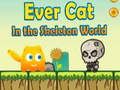 Jogo EverCat no mundo dos esqueletos  online