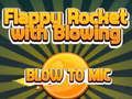 Jogo Flappy Rocket brincando com soprando para o microfone  online