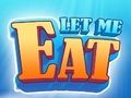 Jogo Deixe-me comer  online