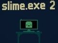 Jogo Slime. exe 2  online