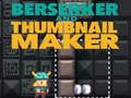 Jogo Berserker e criador de miniaturas  online