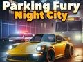 Jogo Fúria de Estacionamento 3D: Cidade Noturna  online