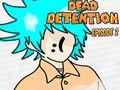 Jogo Episódio 2 de detenção morta  online