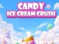 Jogo Esmagamento de sorvete doce  online