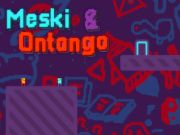 Jogo Meski e Ontango  online