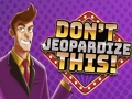 Jogo Não coloque isso em risco  online