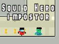 Jogo Squid heroi impostor  online