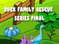 Jogo Final da série Duck Family Rescue  online