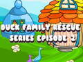 Jogo Episódio 2 da série Duck Family Rescue  online
