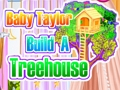 Jogo Baby Taylor constrói uma casa na árvore  online