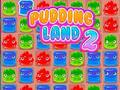 Jogo Pudding Land 2 online