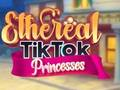 Jogo Princesas etéreas do TikTok  online
