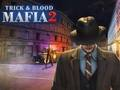 Jogo Máfia Trick & Blood 2 online