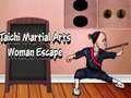 Jogo Fuga da Mulher das Artes Marciais de Taichi  online