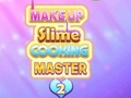 Jogo Maquiagem Slime Cooking Master 2  online