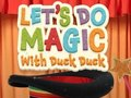 Jogo Vamos fazer mágica com Pato Pato  online