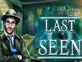 Jogo Visto pela última vez  online