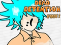 Jogo Episódio 2 de detenção morta  online