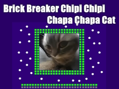 Jogo Quebra Tijolos Chipi Chipi Chapa Chapa Gato  online